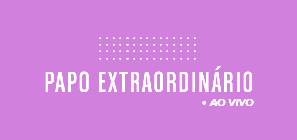 #Papo Extraordinário convida Astrid Lacerda